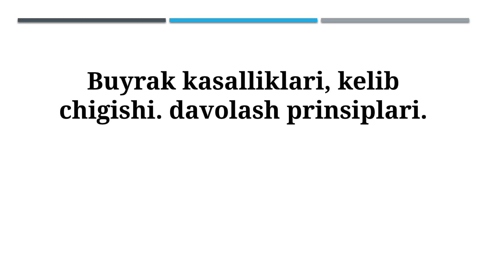 Buyrak kasalliklari, kelib chigishi. davolash prinsiplari