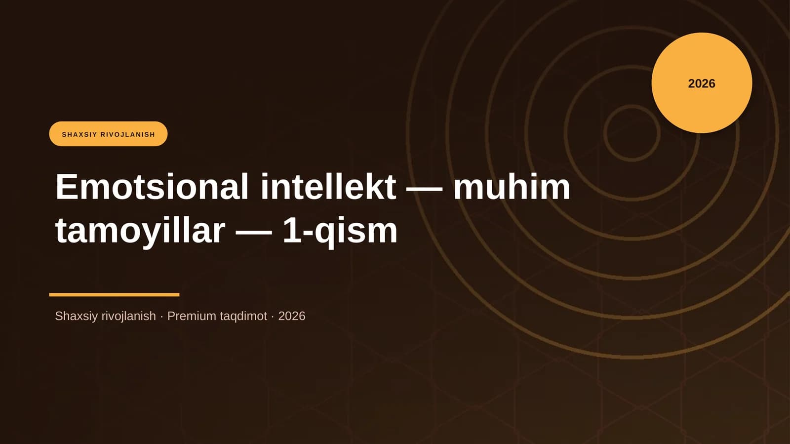 Emotsional intellekt — muhim tamoyillar — 1-qism