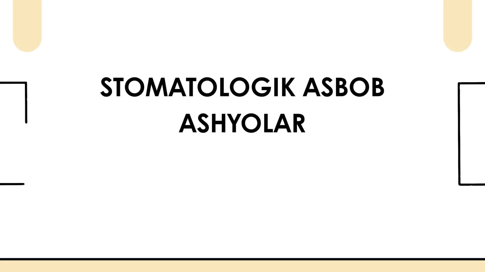 Stomatologik asbob ashyolar