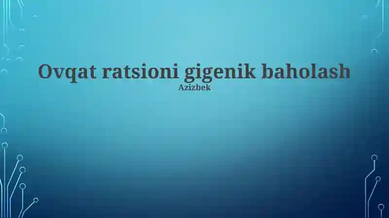 Ovqat ratsioni gigenik baholash