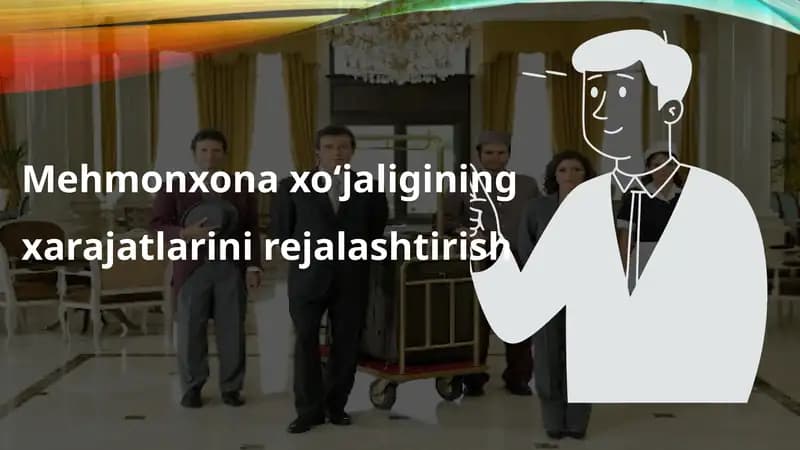 Mehmonxona xo‘jaligining xarajatlarini rejalashtirish