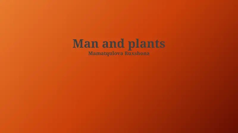 Human Dependence on Plants