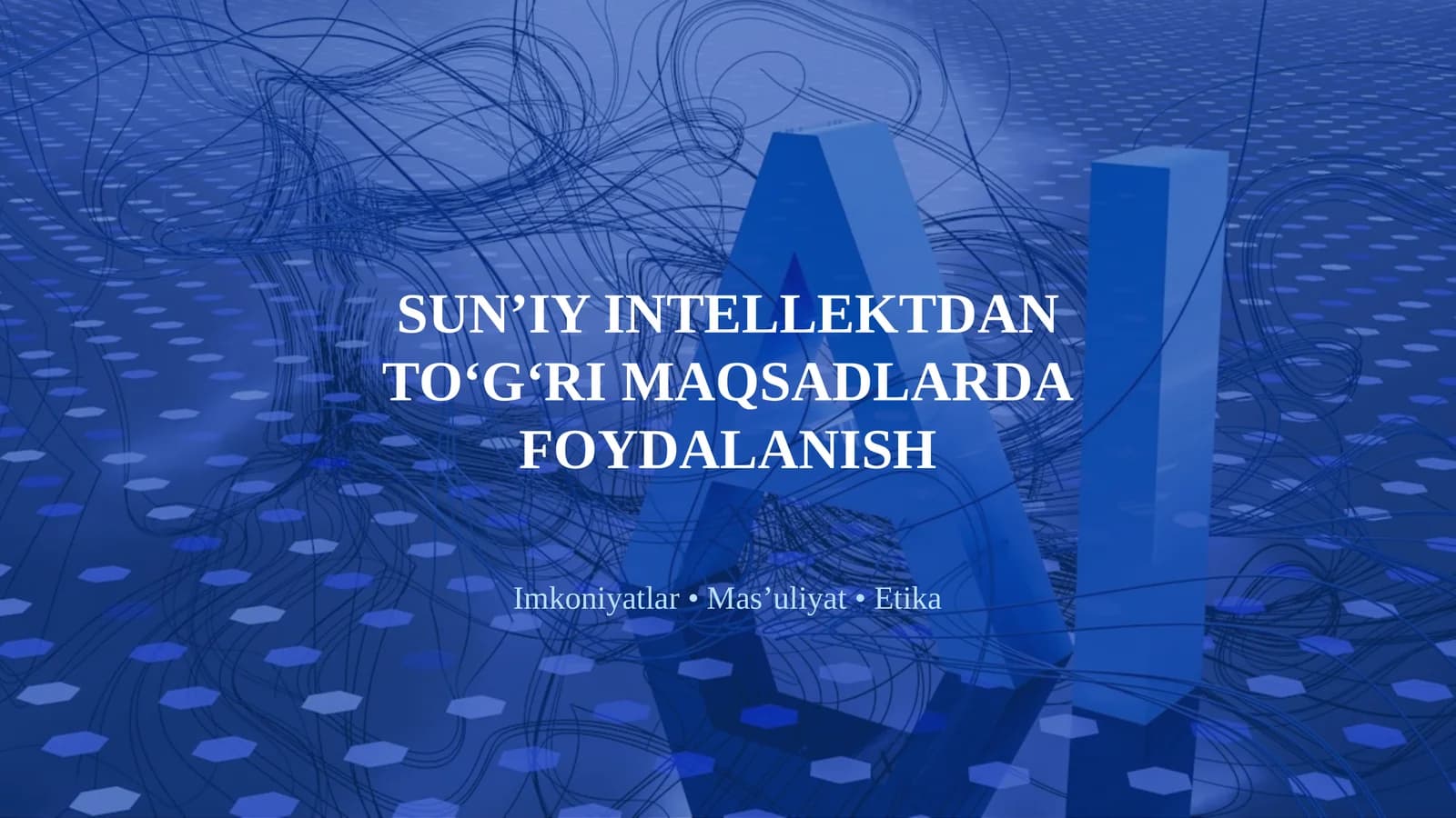 Sun'iy intellektdan to'g'ri maqsadlarda foydalanish