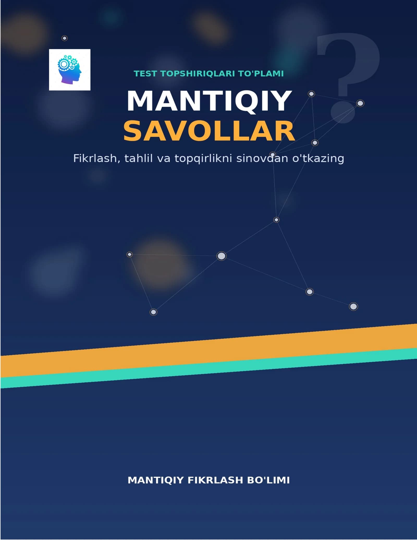 Mantiqiy savollar javoblari bilan