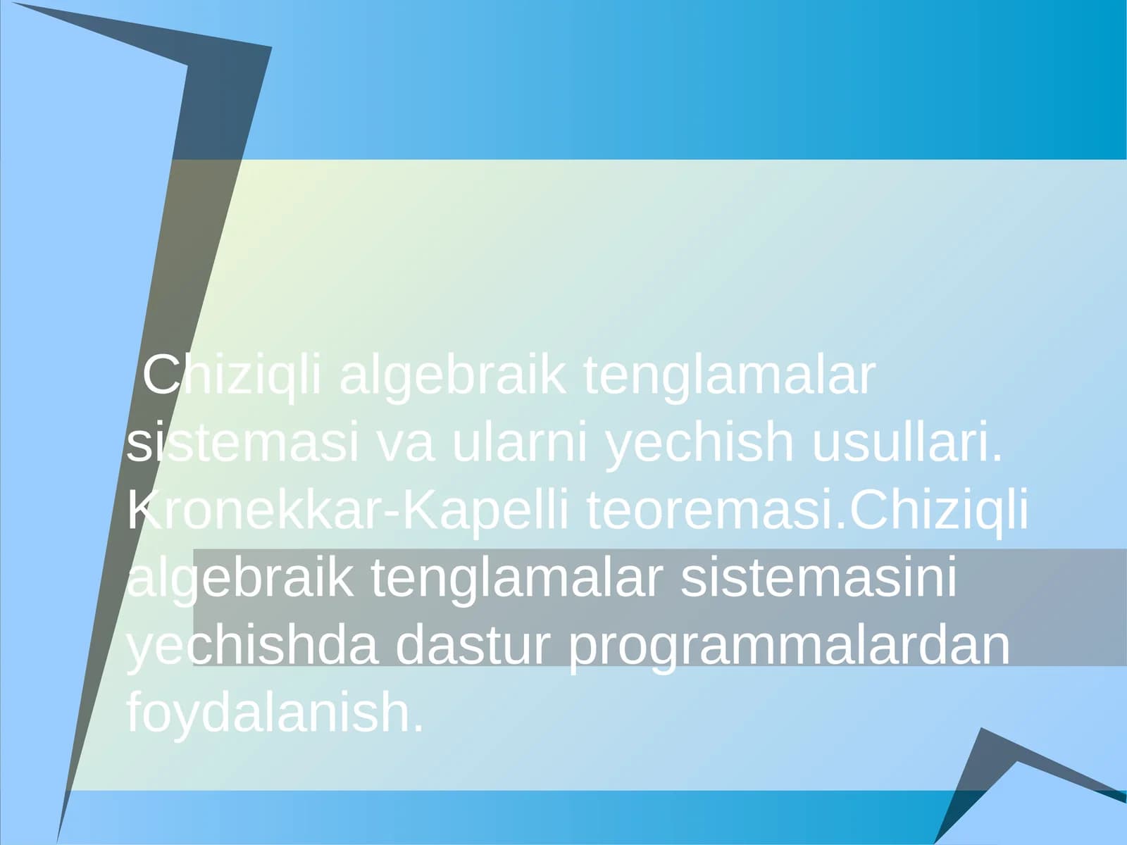 Chiziqli algebraik tenglamalar sistemasi va ularni yechish usullari