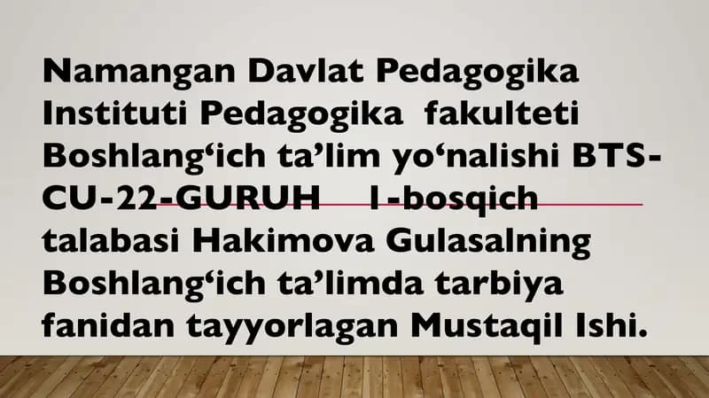 Boshlangʻich taʼlimda Tarbiya Fanidan Tayyorlangan Mustaqil Ish