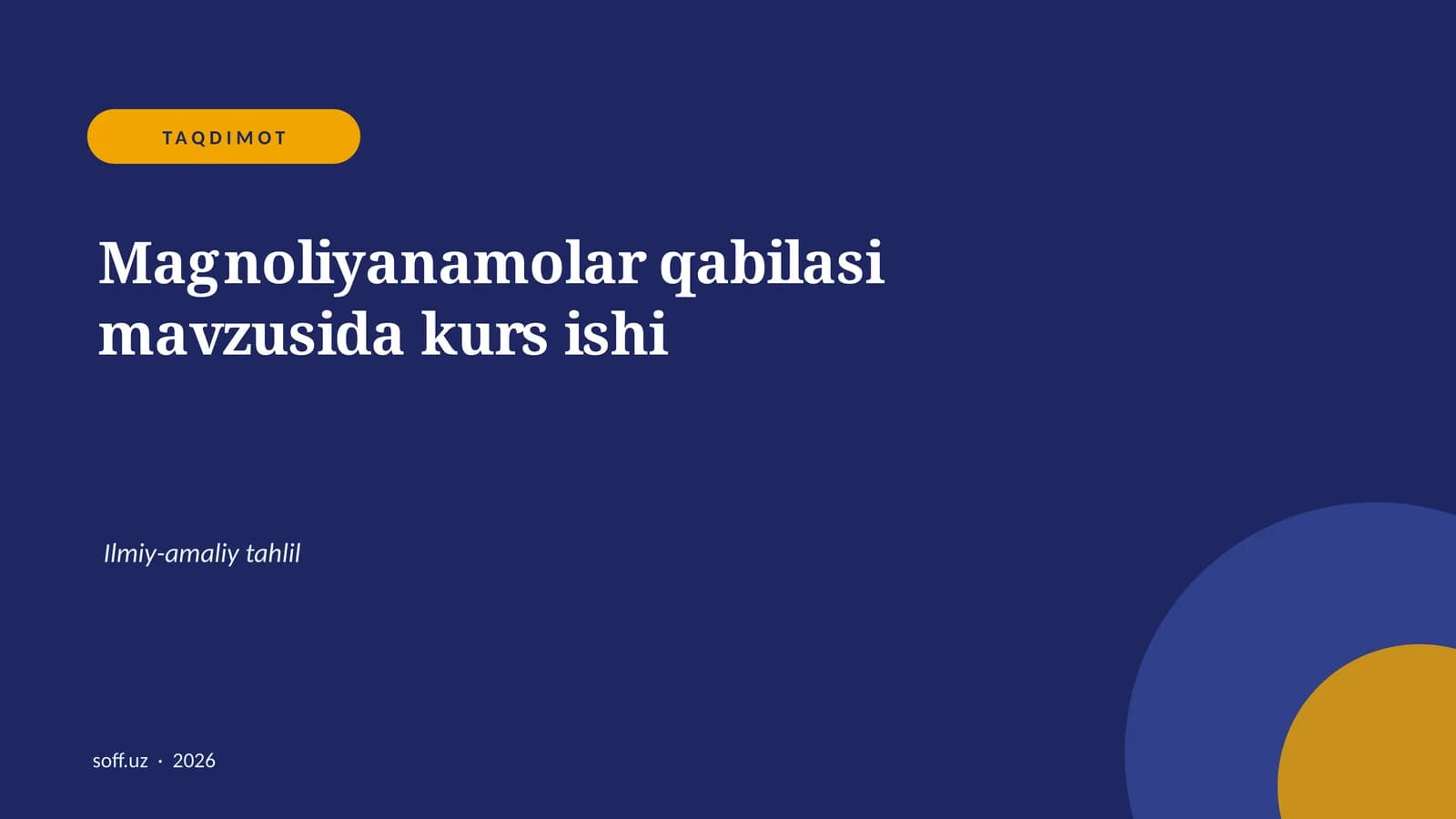 Magnoliyanamolar qabilasi mavzusida kurs ishi