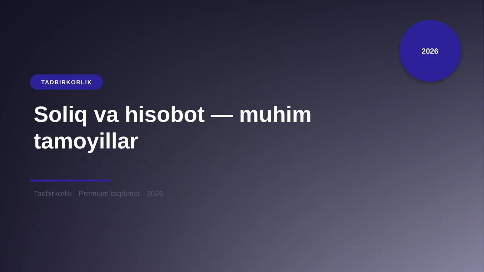 Soliq va hisobot — muhim tamoyillar