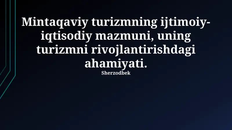 Turizm rivojlanishidagi hududiy turizmning ahamiyati