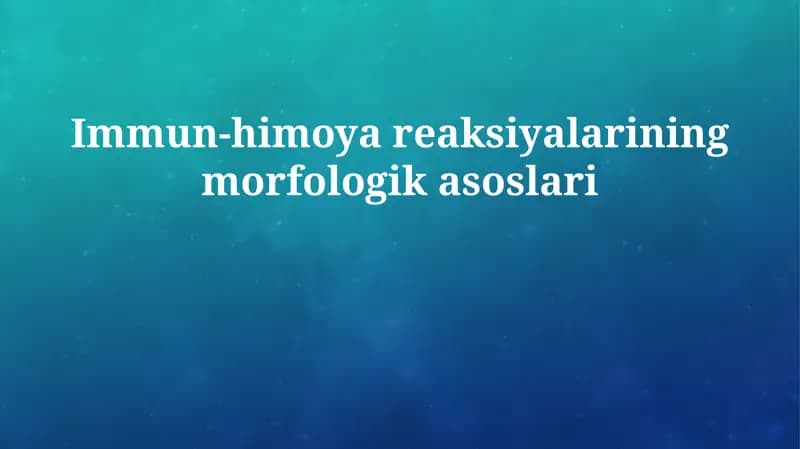 Immun-himoya reaksiyalarining morfologik asoslari