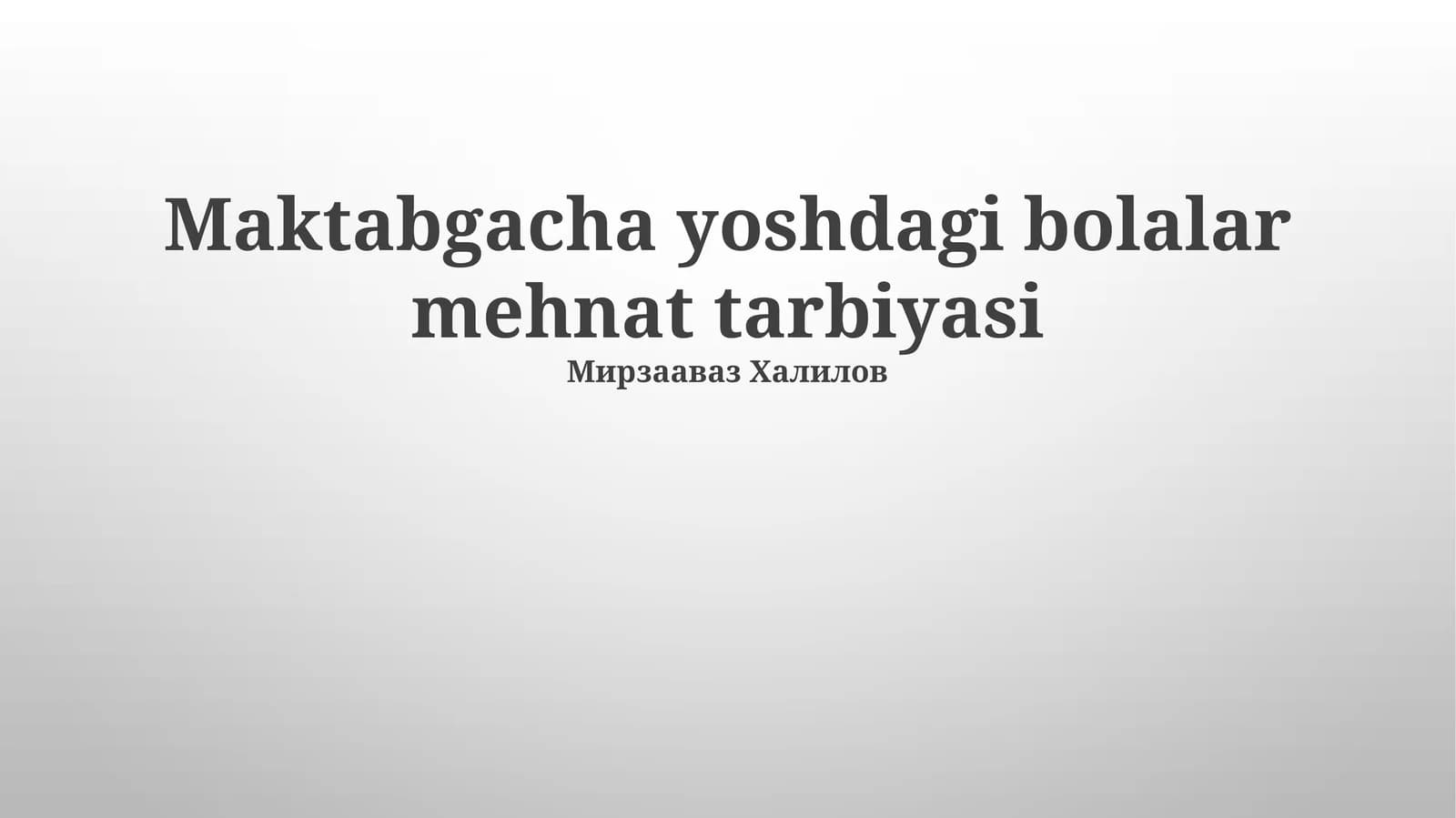 Maktabgacha yoshdagi bolalar mehnat tarbiyasi
