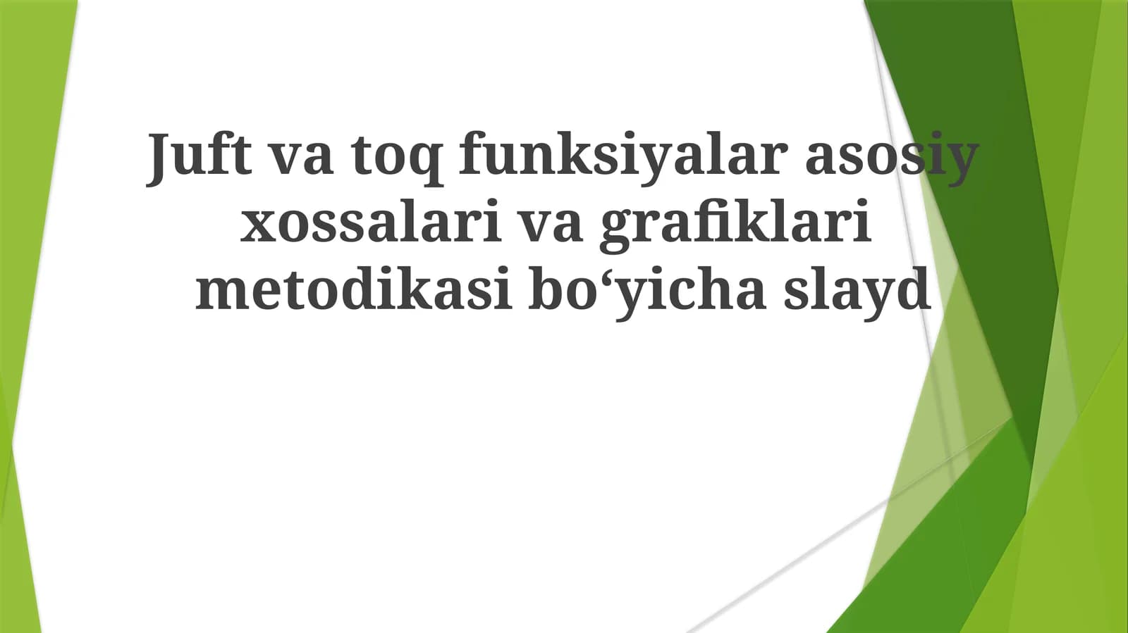 Juft va toq funksiyalar asosiy xossalari va grafiklari