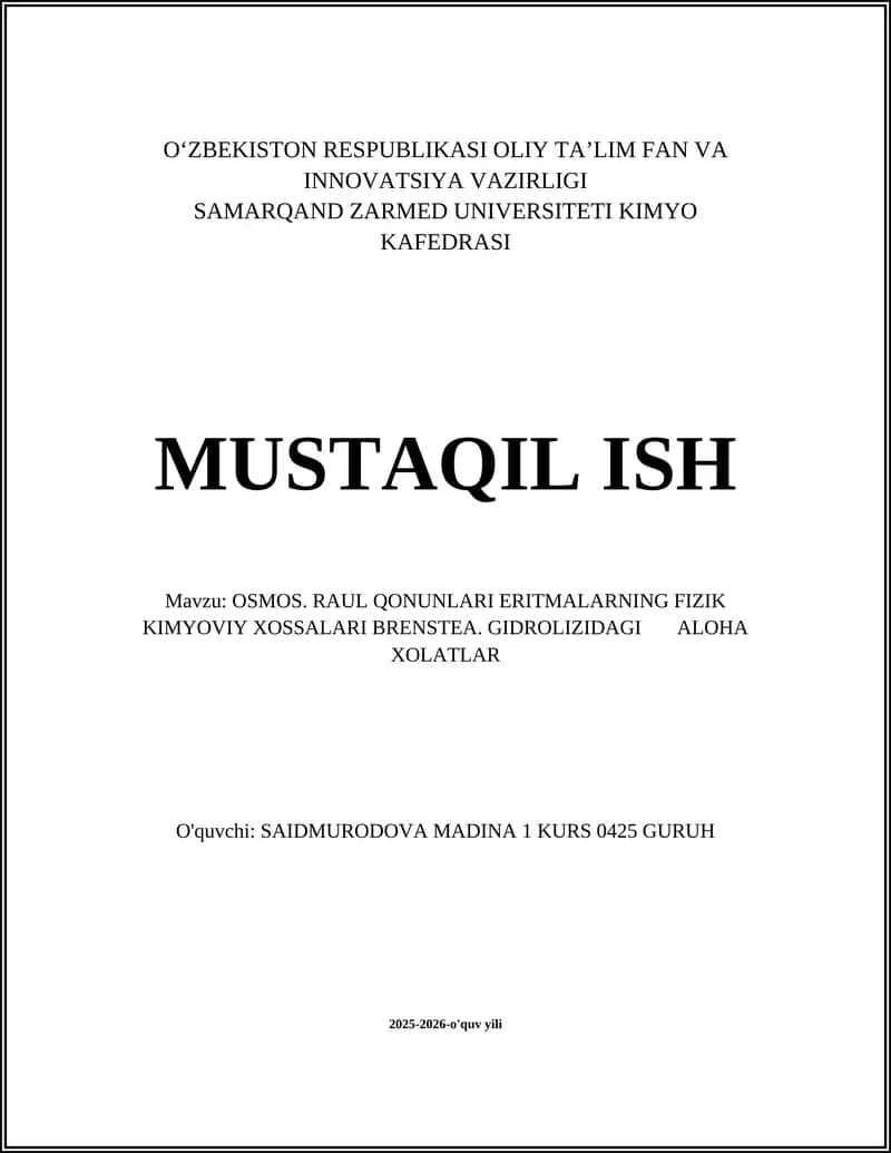 OSMOS. RAUL QONUNLARI ERITMALARNING FIZIK KIMYOVIY XOSSALARI BRENSTEA. GIDROLIZIDAGI ALOHA XOLATLAR