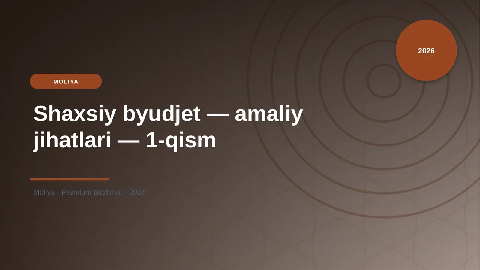 Shaxsiy byudjet — amaliy jihatlari — 1-qism