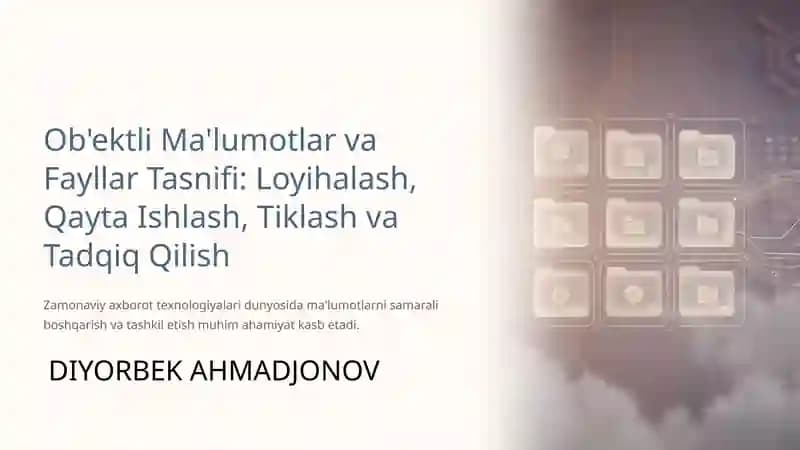 Ob'ektli Ma'lumotlar va Fayllar Tasnifi