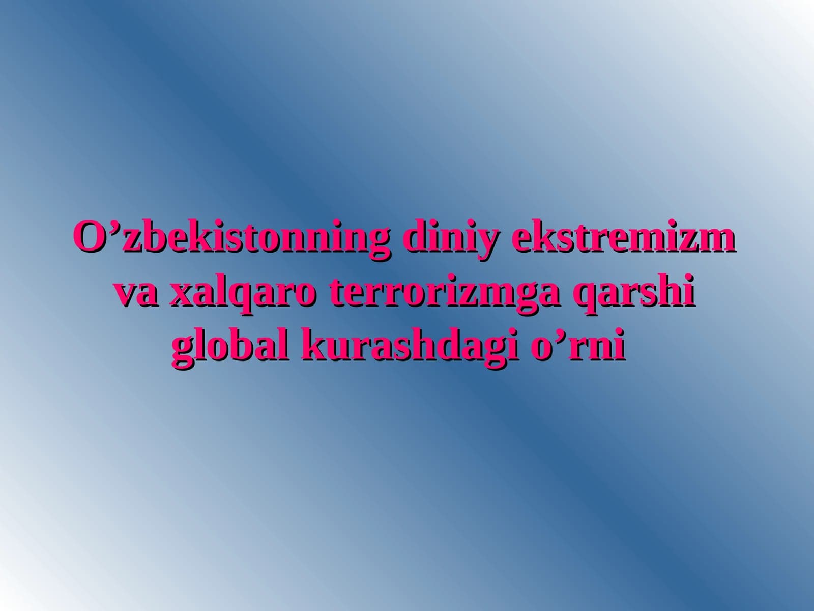 DINIY EKSTREMIZM VA TERRORIZMNI KELTIRIB CHIQARUVCHI SABAB VA OMILLAR