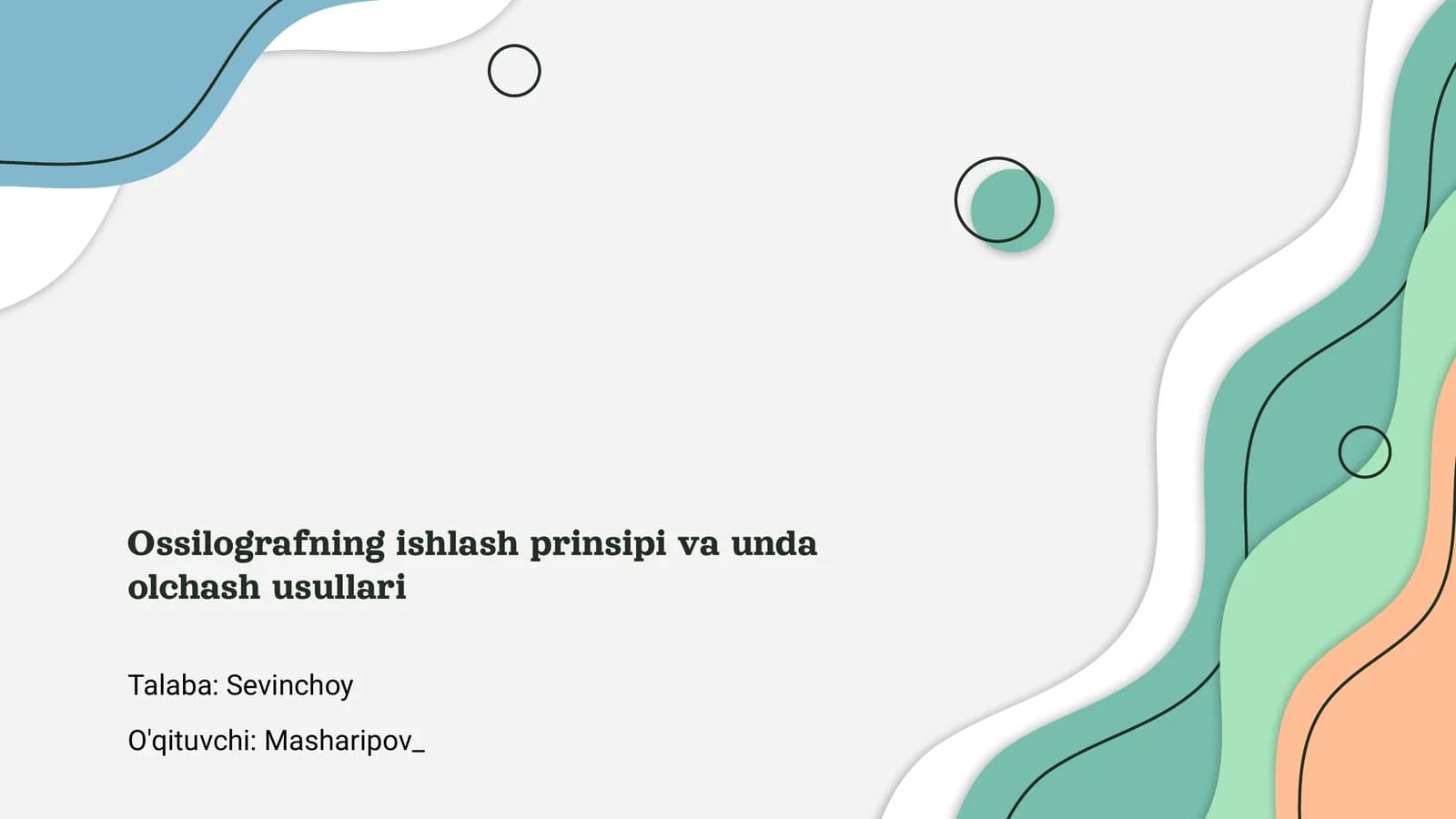 Ossilografning ishlash prinsipi va unda olchash usullari