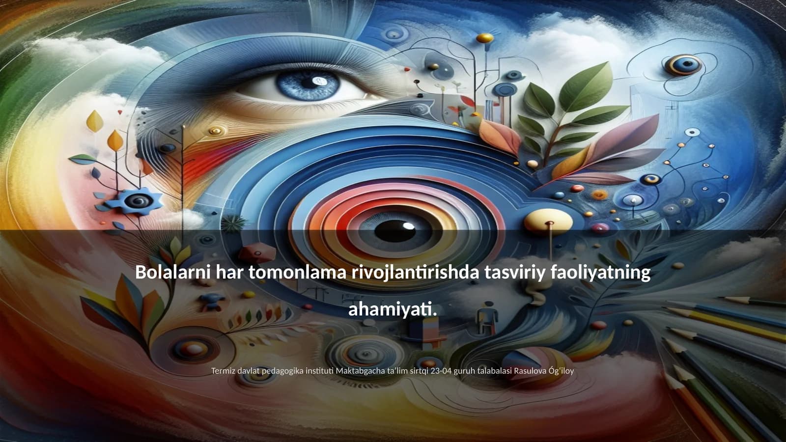 Tasviriy faoliyatning ahamiyati