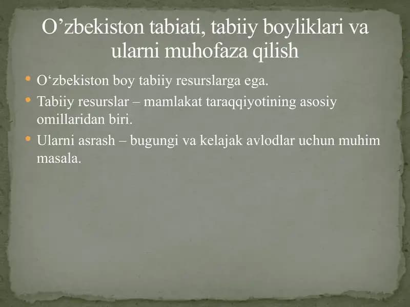 O’zbekiston tabiati, tabiiy boyliklari va ularni muhofaza qilish