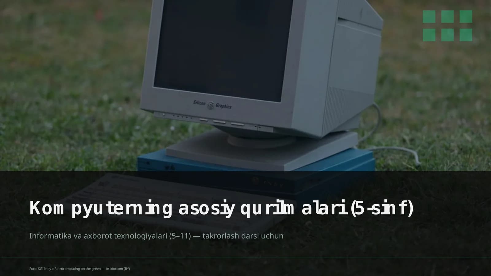 Kompyuterning asosiy qurilmalari (5-sinf)