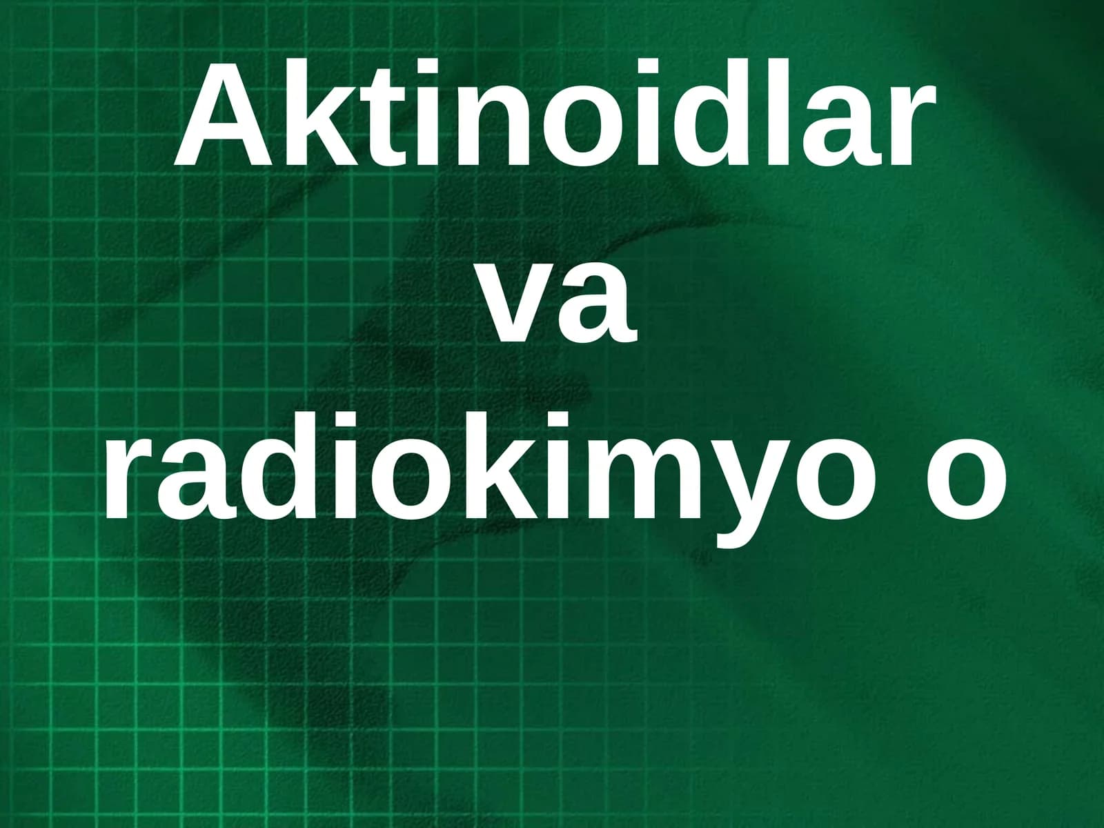 Aktinoidlar va radiokimyo