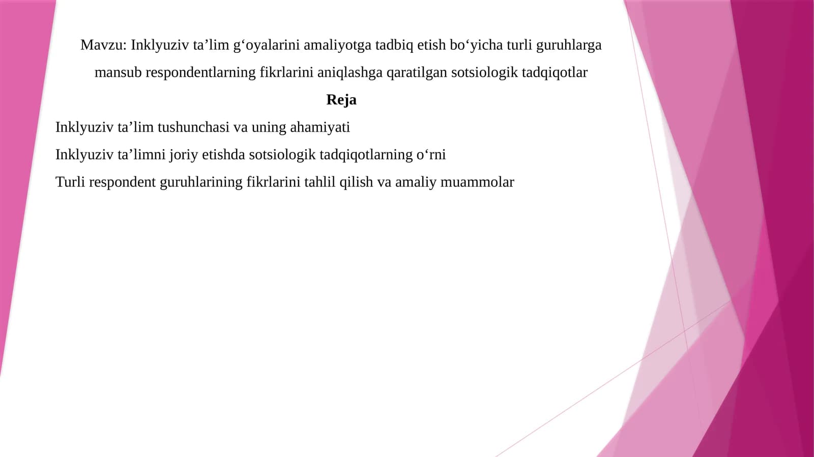 Inklyuziv ta’lim g‘oyalarini amaliyotga tadbiq etish bo‘yicha turli guruhlarga mansub respondentlarning fikrlarini aniqlashga qaratilgan sotsiologik tadqiqotlar