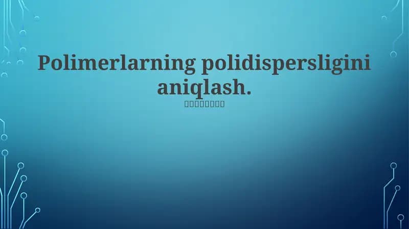 Polimerlarning polidispersligini aniqlash