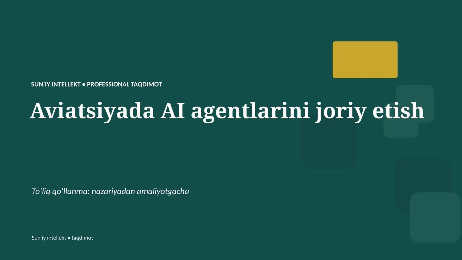 Proffesional Taqdimot - AI agentlarini joriy etish