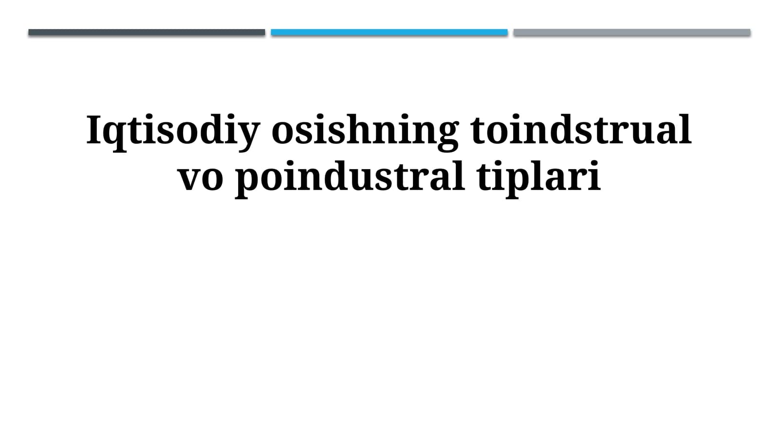 Iqtisodiy osishning toindstrual vo poindustral tiplari