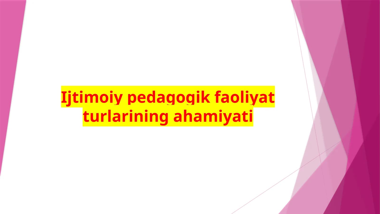 Ijtimoiy pedagogika faoliyati turlari