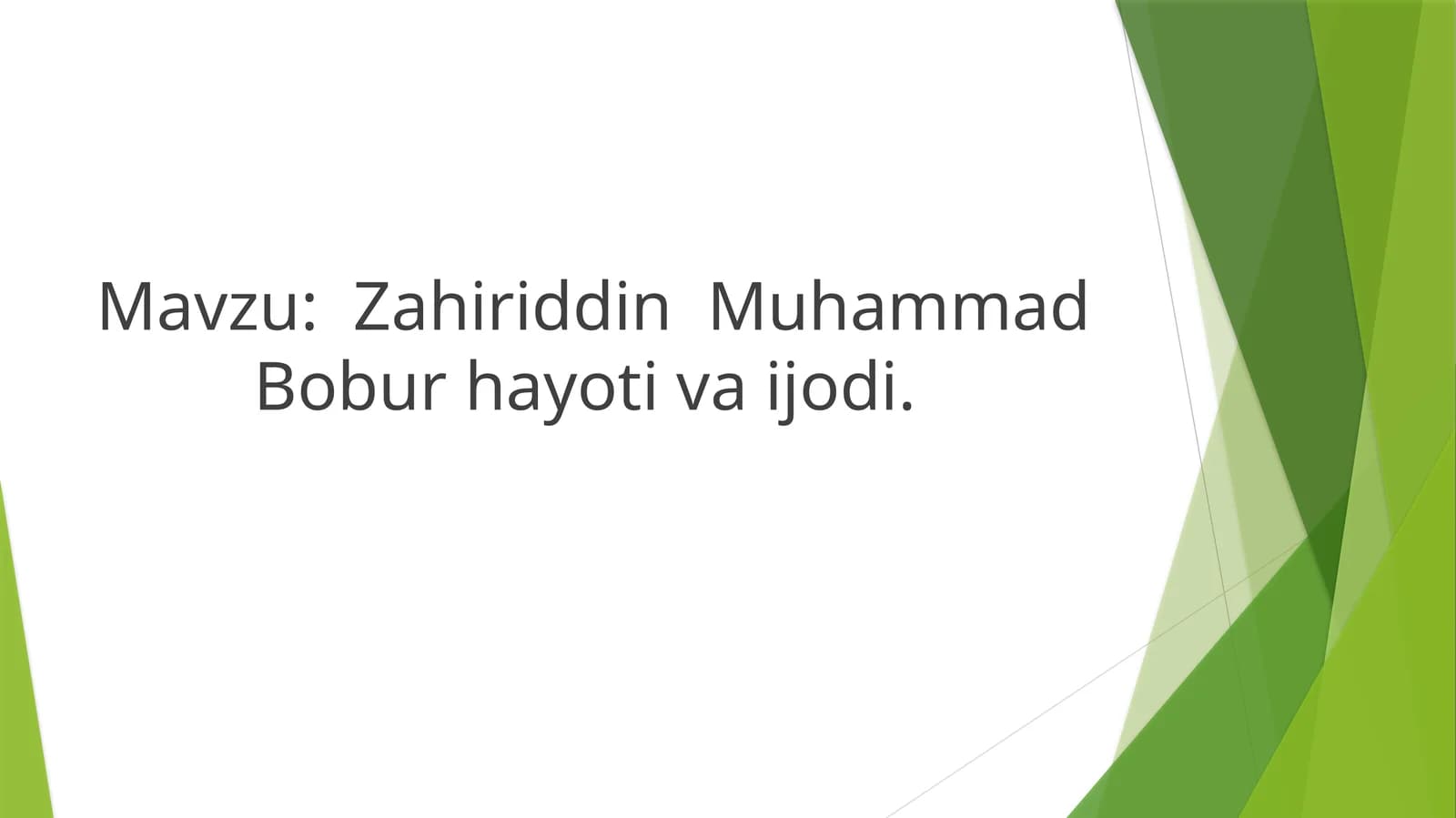Zahiriddin Muhammad Bobur hayoti va ijodi