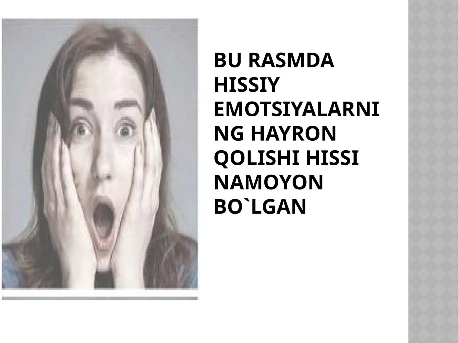 Burasmdahissiyemotsiyalarninghayronqolishihissinamoyonbo`lgan