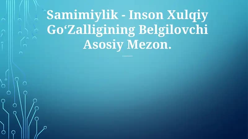 Samimiylik - Inson Xulqiy GoʻZalligining Belgilovchi Asosiy Mezon