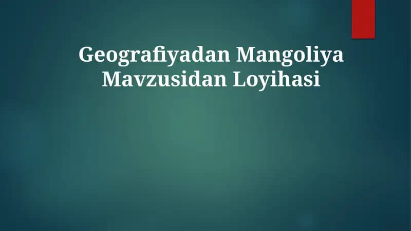 Geografiyadan Mangoliya Mavzusidan Loyihasi