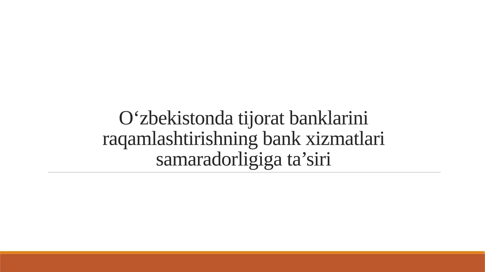 O‘zbekistonda tijorat banklarini raqamlashtirishning bank xizmatlari samaradorligiga ta’siri