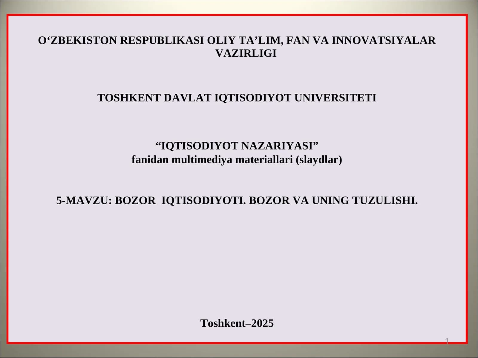 BOZOR IQTISODIYOTI. BOZOR VA UNING TUZULISHI
