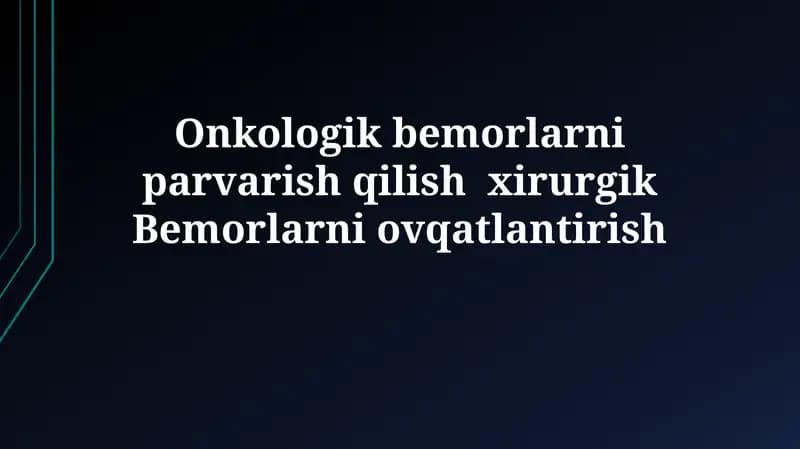 Jarrohlik onkologik bemorlarni parvarish qilish xirurgik