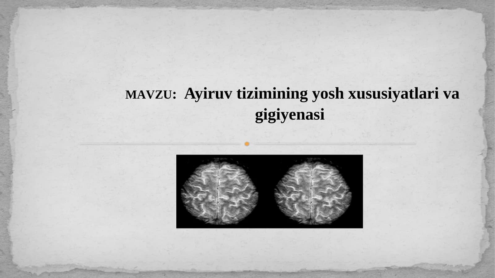 Ayiruv tizimining yosh xususiyatlari va gigiyenasi