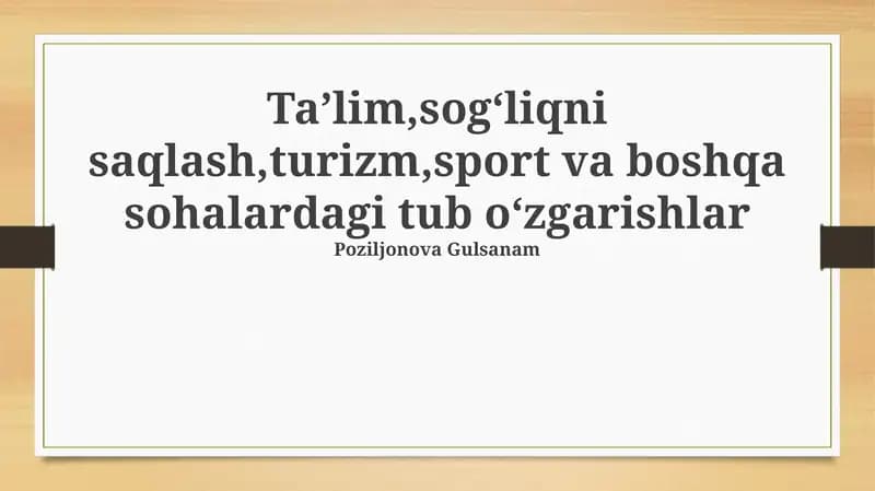 Ta'lim, sog'liqni saqlash, turizm, sport va boshqa sohalardagi tub o'zgarishlar
