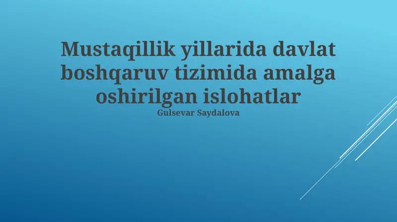 Mustaqillik yillarida davlat boshqaruv tizimida amalga oshirilgan islohatlar