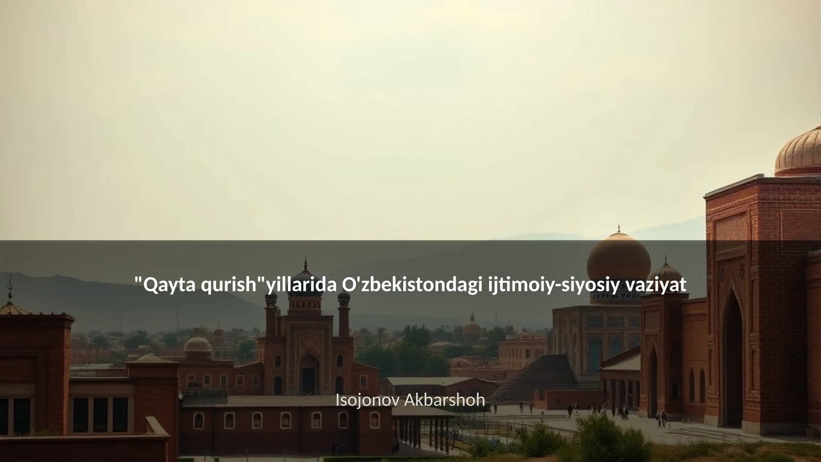 O'zbekistondagi ijtimoiy-siyosiy vaziyat