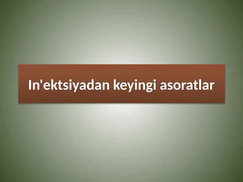 In'ektsiyadan keyingi asoratlar