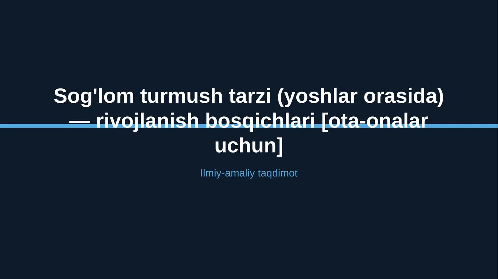 Sog'lom turmush tarzi (yoshlar orasida) — rivojlanish bosqichlari [ota-onalar uchun]