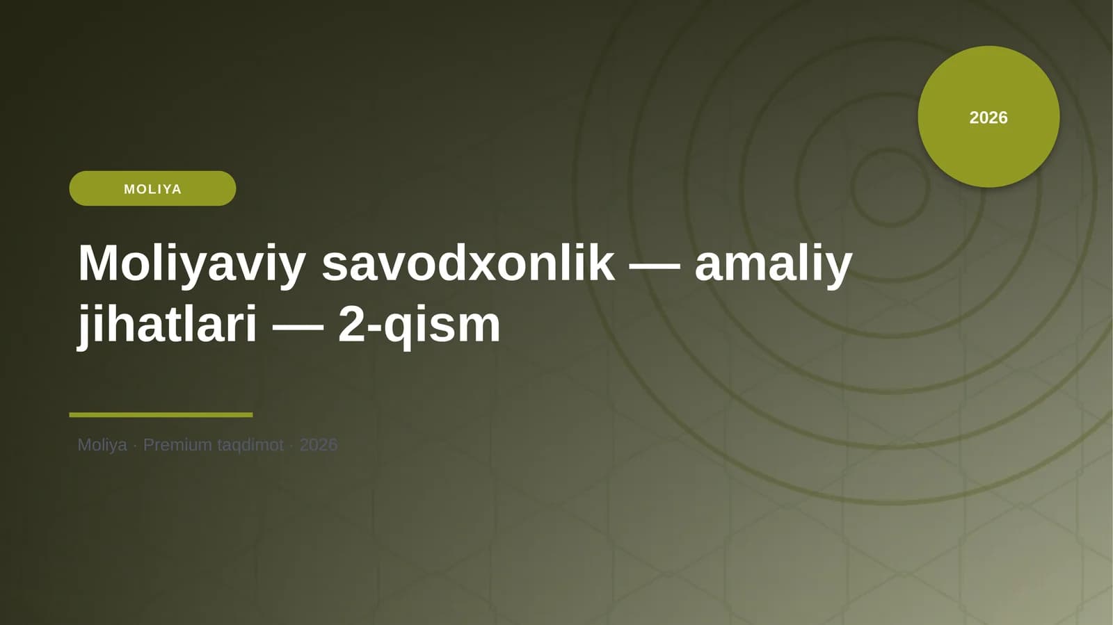 Moliyaviy savodxonlik — amaliy jihatlari — 2-qism