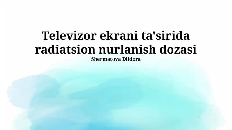 Televizor ekrani ta'sirida radiatsion nurlanish dozasi