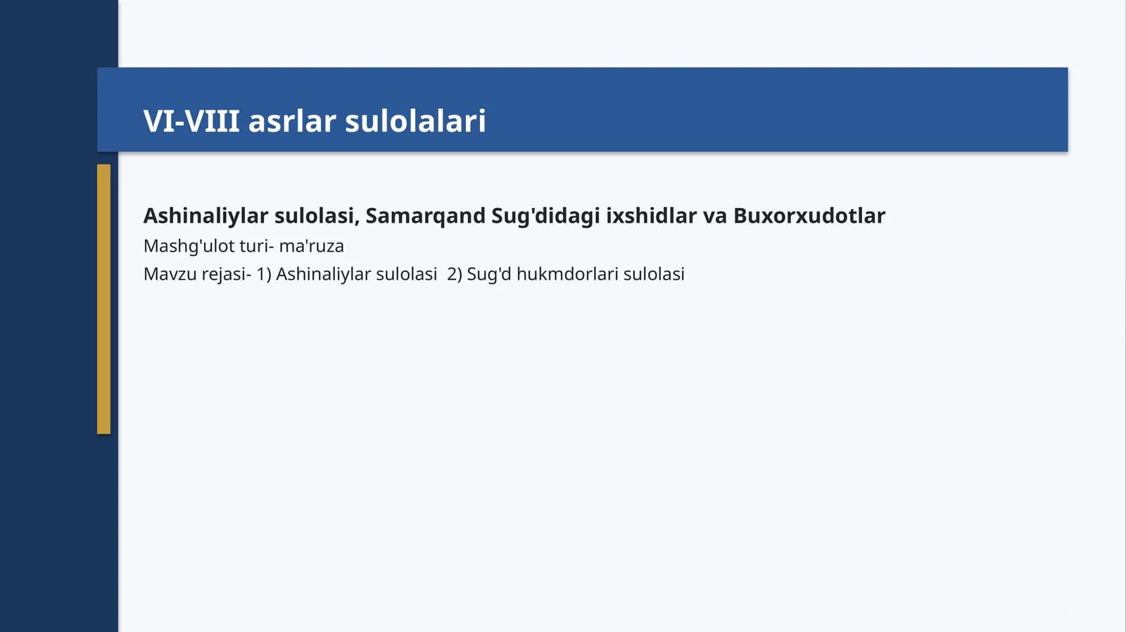 VI-VIII asrlar sulolalari
