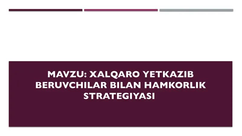 Xalqaro yetkazib beruvchilar bilan hamkorlik strategiyasi