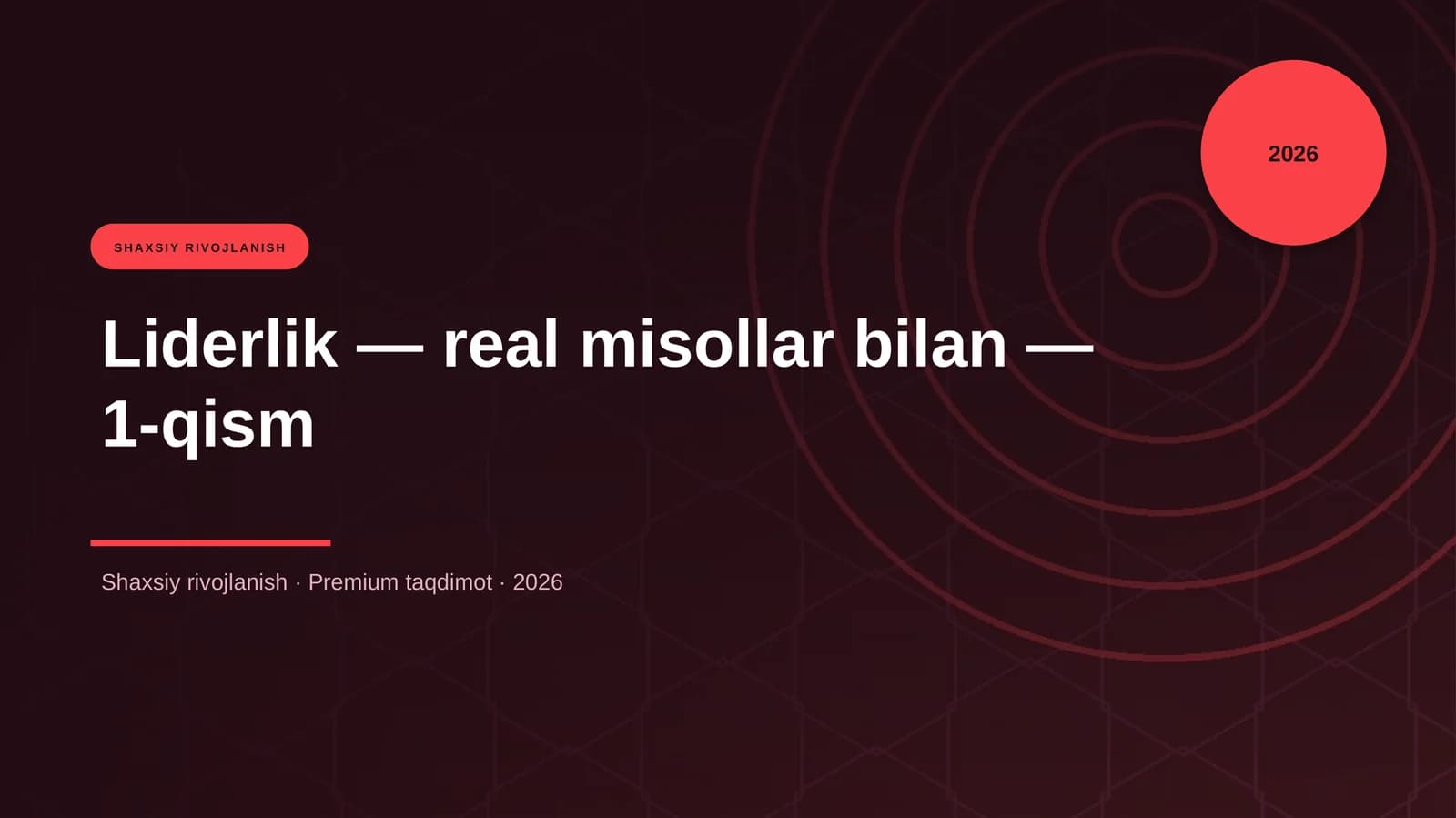 Liderlik — real misollar bilan — 1-qism