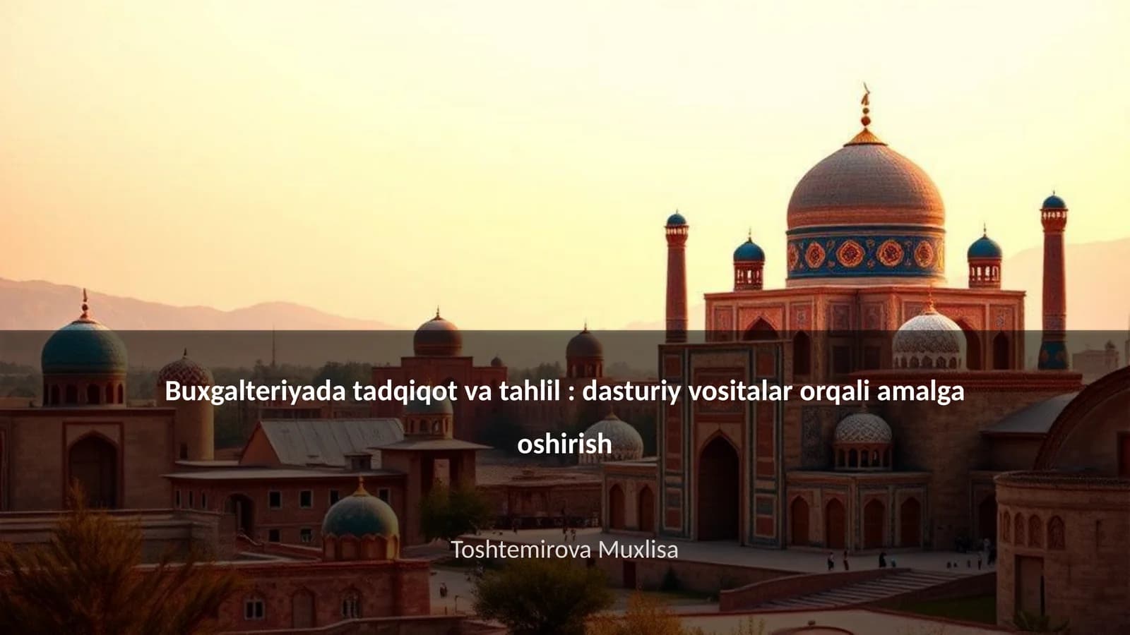 Buxgalteriyada tadqiqot va tahlil: dasturiy vositalar orqali amalga oshirish