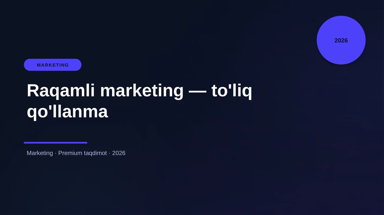 Raqamli marketing — to'liq qo'llanma
